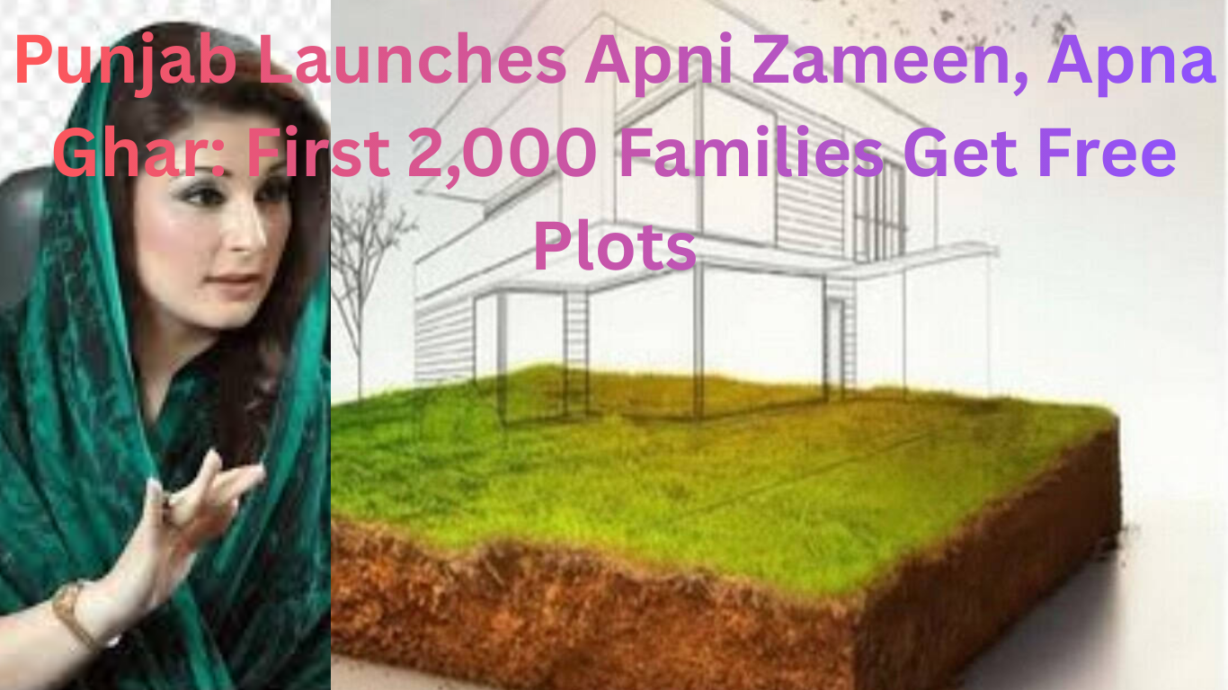Punjab Launches Apni Zameen, Apna Ghar: First 2,000 Families Get Free Plots