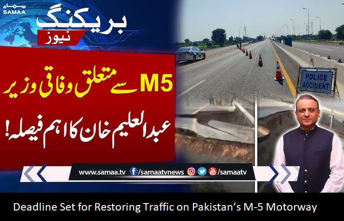 Deadline Set for Restoring Traffic on Pakistan’s M-5 Motorway