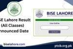 BISE Lahore Result 2026 (All Classes) – Announced Date www.biseLahore.edu.pk